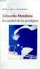 La ciudad de los prodigios - Coleccion Biblioteca Eduardo Mendoza.. Mendoza Eduardo