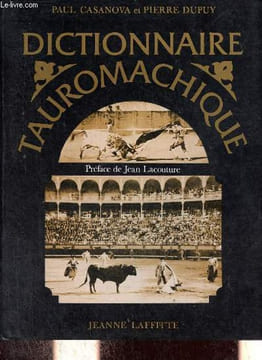 Dictionnaire tauromachique.. Casanova Paul & Dupuy Pierre