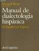 Manual de dialectologia hispanica - El Espanol de Espana - Coleccion Ariel Linguistica.. Alvar Manuel
