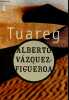 Tuareg - Coleccion jet aventura n°69/12.. Vazquez-Figueroa Alberto