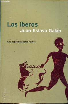 Los iberos - Los espanoles como fuimos.. Eslava Galan Juan