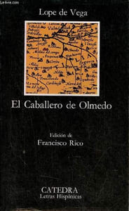 El Caballero de Olmedo - Coleccion Letras Hispanicas n°147.
