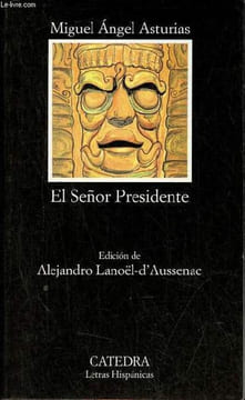El Senor Presidente - Coleccion Letras Hispanicas n°423.. Asturias Miguel Angel