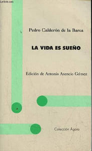 La vida es sueno - Coleccion Agora n°9.