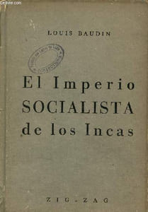 El Imperio socialista de los Incas (l'empire socialiste des Inka) - Curta edicion, corregida y aumentada.