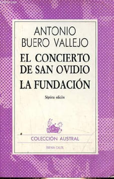 El concierto de san ovidio la fundacion - Séptima edicion - Coleccion Austral n°1569.. Buero Vallejo Antonio