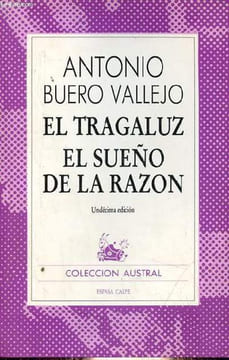 El tragaluz el sueno de la razon - Coleccion Austral n°1496 - Undécima edicion.. Buero Vallejo Antonio