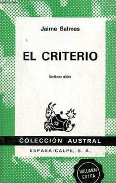 El criterio - Duodécima edicion - Coleccion Austral n°71.. Balmes Jaime