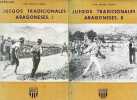 Juegos tradicionales aragoneses - Tomo 1 + Tomo 2 (2 volumes) - Coleccion Aragon n&deg;19-20.. Gracia Vicien Luis