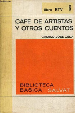 Cafe de artistas y otros cuentos - Coleccion Biblioteca Basica Salvat libro rtv n°6.. Camilo Jose Cela
