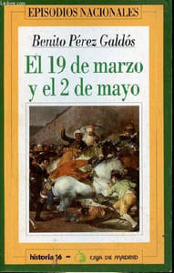 El 19 de marzo y el 2 de mayo - Coleccion episodios nacionales n°3.