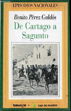 De Cartago a Sagunto - Coleccion episodios nacionales n°45.. Pérez Galdos Benito