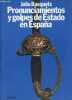 Pronunciamientos y golpes de Estado en Espana - Coleccion Textos n&deg;68.. Busquets Julio