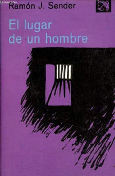 El lugar de un hombre - Coleccion Ancora y Delfin n°465.. J.Sender Ramon