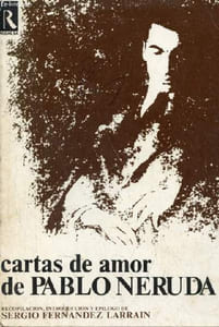 Cartas de Amor de Pablo Neruda.