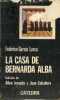 La casa de Bernarda Alba - Segunda edicion - Coleccion Letras Hispanicas.. Garcia Lorca Federico