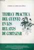 Teoria y practica del cuento en los relatos de cortazar - Publicaciones de la Universidad de Sevilla serie : filosofia y letras n°73.. Carmen de Mora ...
