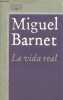 La vida real - Coleccion Literatura Alfaguara.. Barnet Miguel