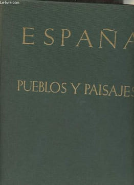 Espana pueblos y paisajes - Octava edicion.. José Ortiz Echagüe