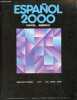 Espanol 2000 nivel medio.. Nieves Garcia Fernandez & Jesus Sanchez Lobato