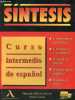 Sintesis curso intermedio de espanol como lengua extranjero - Comprension de lectura - Gramatica y vocabulario - Expresion escrita - Comprension ...