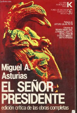 El senor presidente (edicion critica) - Edicion critica de las obras completas de Miguel Angel Asturias n°3.. Miguel Angel Asturias