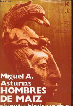 Hombres de Maiz (edicion critica) - Edicion critica de las obras completas de Miguel Angel Asturias n°4.. Miguel Angel Asturias