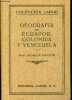 Geografia de Ecuador, Colombia y Venezuela - Coleccion Labor seccion VII geografia n°289.. Prof.Sievers Wilhelm