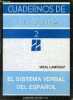 El sistema verbal del espanol - Coleccion cuadernos de ling&uuml;istica n&deg;2.. Lamiquiz Vidal