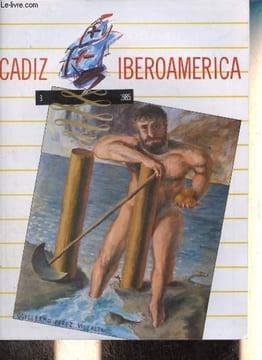 Cadiz Iberamérica n°3 1985 - Perspectivas de un comercio - los inicios del comercio con america - emancipacion contra economia - catedral de cadiz, ...