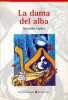 La dama del alba - Coleccion Aula de Literatura n°26.. Casona Alejandro