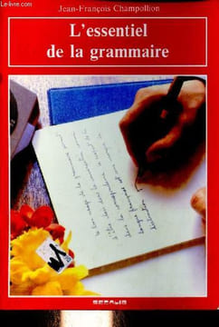 L'essentiel de la grammaire.. Champollion Jean-François