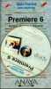 Guia Practica para usuarios - Adobe Premiere 6 - CD-ROM inclus.. Antonio Paniagua Navarro