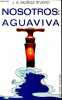 Nosotros : aguaviva - Coleccion biblioteca jucar n°23.. J.A.Munoz Rivero