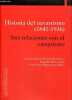 Historia del navarrismo (1841-1936) Sus relaciones con el vasquismo - Coleccion Historia n°9.. A.Garcia-Sanz Marcotegui & I.I.Lopez & F.M.Pena