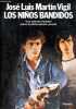 Los ninos bandidos - Una cronica humana sobre la delincuencia juvenil - Coleccion Fabula n°100.. José Luis Martin Vigil