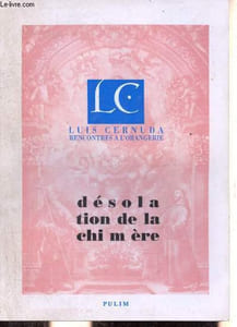 Désolation de la Chimère - Université de Limoges Faculté des Lettres et Sciences Humaines Rencontres à l'Orangerie 3-4 juin 1994.
