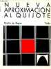 Nueva aproximacion al Quijote.. de Riquer Martin