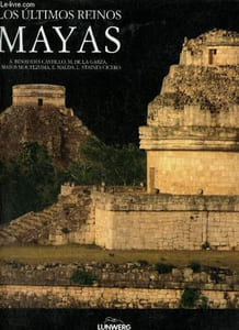 Los ultimos reinos mayas.