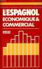 L'espagnol économique et commercial - 20 dossiers sur la langue des affaires - Collection les langues pour tous n°1658.. Chapron Jean & Gerboin Pierre