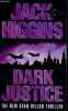 Dark justice.. Higgins Jack