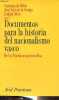Documentos para la historia del nacionalismo vasco - De los Fueros a nuestros dias - Coleccion Ariel Practicum.. Santiago de Pablo - J.L. de la Granja ...