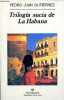 Trilogia sucia de La Habana - Coleccion Narrativas hispanicas n°251.. Pedro Juan Gutiérrez