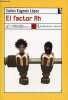 El factor Rh - Coleccion Nueva Biblioteca n°82.. Carlos Eugenio Lopez