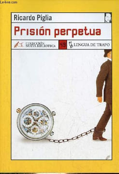 Prision perpetua - Coleccion Nueva Biblioteca n°49.. Piglia Ricardo