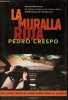 La muralla roja - Coleccion bestseller mundial.. Crespo Pedro