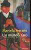 Un mundo raro dos relatos mexicanos.. Serrano Marcela