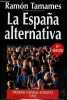 La Espana alternativa - 5a edicion - Coleccion Espasa Hoy.. Tamames Ramon