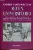 Motin universitario - novela de la época de las matriculas de deshonor de tragicas novatadas y lucha por el poder de la falange en el aragon de los ...