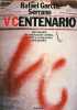 V Centenario - Una historia de anticipacion politica, extrana y enloquecida, pero posible - Coleccion autores espanoles e hispanoamericanos.. Garcia ...